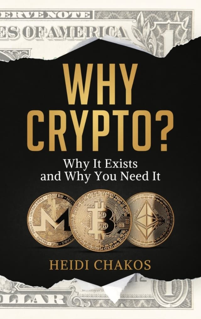 Why Crypto? by Heidi Chakos