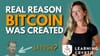 Why Bitcoin Was Created: An Introduction To Bitcoin