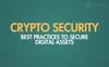 crypto security best practices